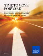 Time to Move Forward: Creating a New Model of Spiritual Care to Enhance the Delivery of Outcomes